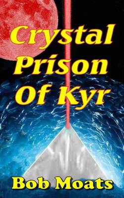 Book cover for Crystal Prison of Kyr