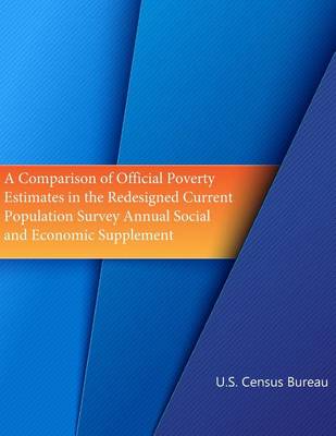 Book cover for A Comparison of Official Poverty Estimates in the Redesigned Current Population Survey Annual Social and Economic Supplement (Black and White)