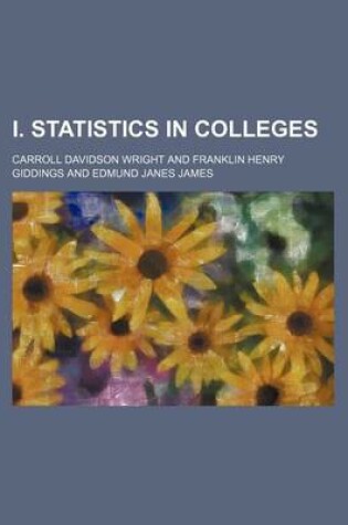 Cover of I. Statistics in Colleges