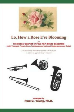 Cover of Lo, How a Rose E'Re Blooming