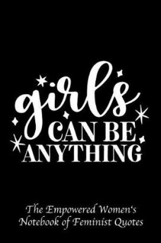 Cover of Girls Can Be Anything