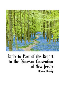 Book cover for Reply to Part of the Report to the Diocesan Convention of New Jersey