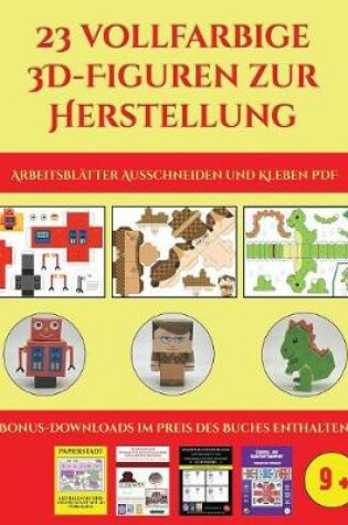 Cover of Arbeitsblätter Ausschneiden und Kleben PDF (23 vollfarbige 3D-Figuren zur Herstellung mit Papier)