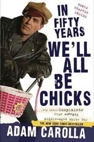 Cover of In Fifty Years We'll All Be Chicks
