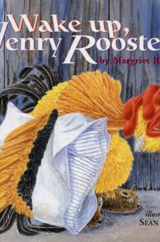 Cover of Wake Up, Henry Rooster!