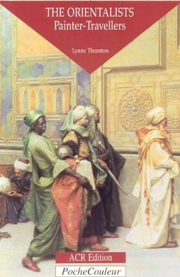 Book cover for Orientalists, The: Painter Travellers