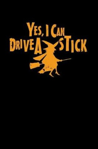 Cover of Yes, I can drive a stick