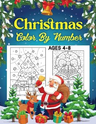 Book cover for Christmas Color By Number Ages 4-8