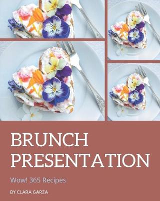 Book cover for Wow! 365 Brunch Presentation Recipes