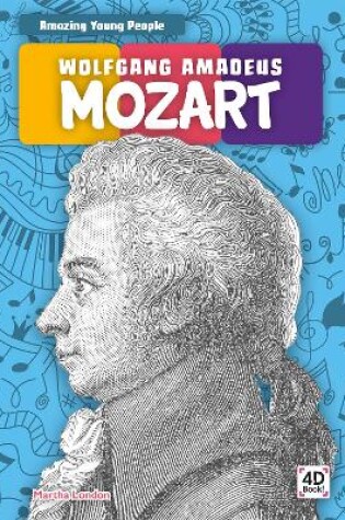 Cover of Amazing Young People: Wolfgang Amadeus Mozart