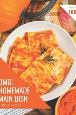 Cover of OMG! 1001 Homemade Main Dish Recipes