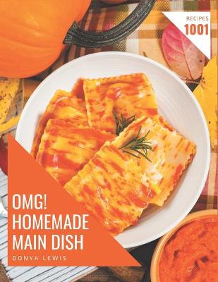 Book cover for OMG! 1001 Homemade Main Dish Recipes