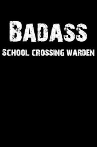 Cover of Badass School Crossing Warden