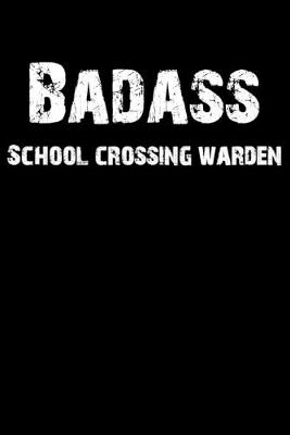 Book cover for Badass School Crossing Warden