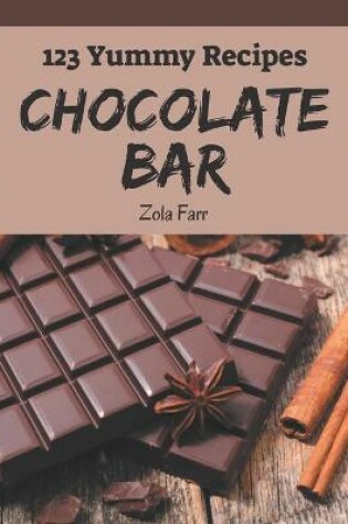 Cover of 123 Yummy Chocolate Bar Recipes