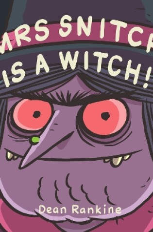Cover of Mrs Snitch is a Witch