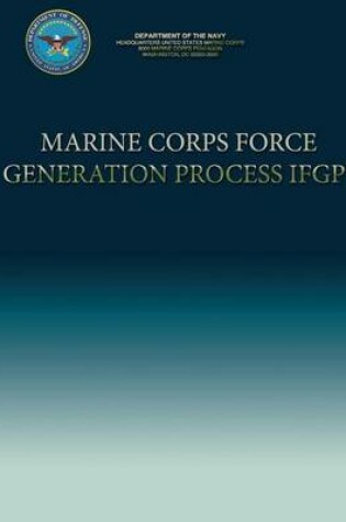 Cover of Marine Corps Force Generation Process (IFGP)
