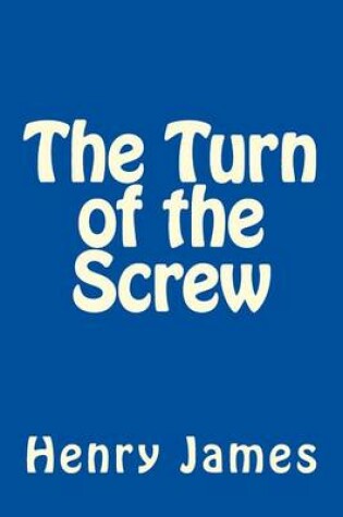 Cover of The Turn of the Screw by Henry James