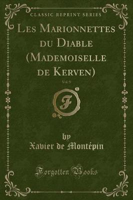 Book cover for Les Marionnettes Du Diable (Mademoiselle de Kerven), Vol. 9 (Classic Reprint)