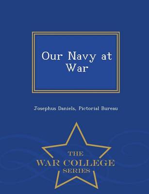 Book cover for Our Navy at War - War College Series
