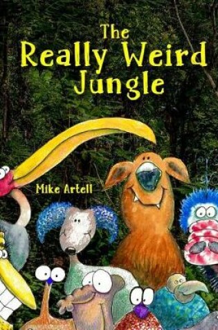 Cover of The Really Weird Jungle