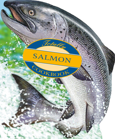 Book cover for Totally Salmon Cookbook