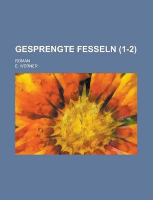 Book cover for Gesprengte Fesseln; Roman (1-2)