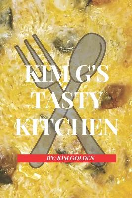 Book cover for Kim G's Tasty Kitchen