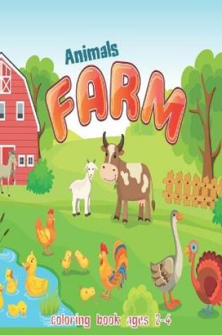 Cover of Farm Animals Coloring Book ages 2-4