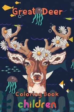 Cover of Great Deer Coloring book children