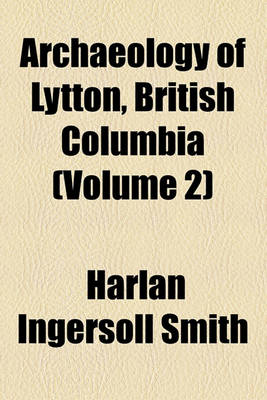 Book cover for Archaeology of Lytton, British Columbia (Volume 2)