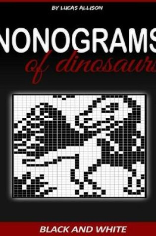 Cover of Nonograms of Dinosaurs