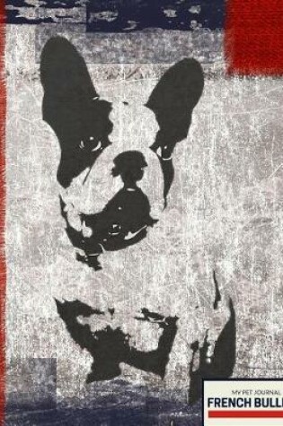 Cover of French Bulldog My Pet Journal