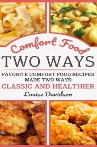 Cover of Comfort Food Two Ways ***Black and White Edition***