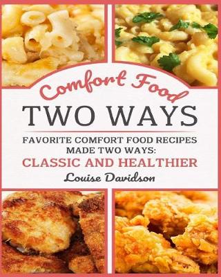 Book cover for Comfort Food Two Ways ***Black and White Edition***