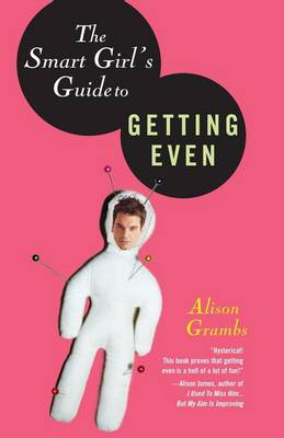 Book cover for The Smart Girl's Guide to Getting Even