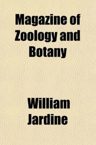 Cover of Magazine of Zoology and Botany (Volume 1)