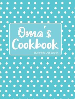 Book cover for Oma's Cookbook Blue Polka Dot Edition