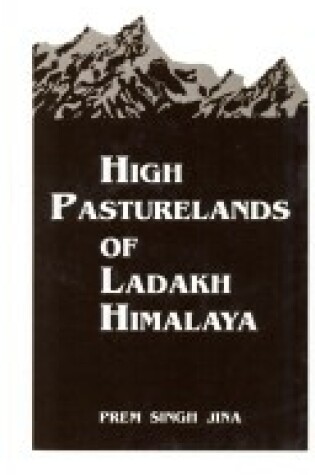Cover of High Pasturelands of Ladakh Himalaya