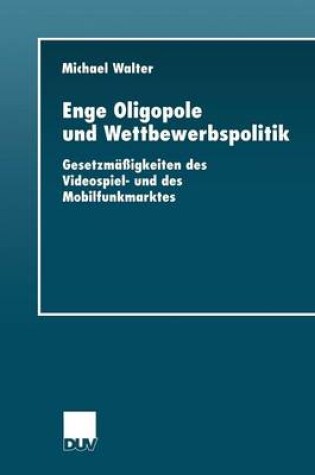 Cover of Enge Oligopole und Wettbewerbspolitik