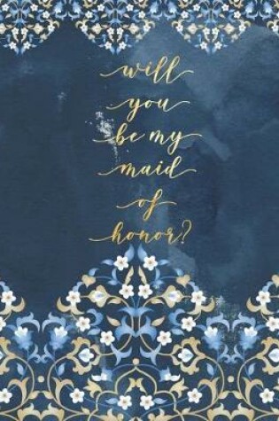 Cover of Will You Be My Maid of Honor?