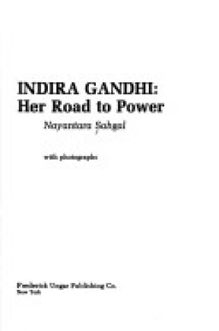 Cover of Indira Gandhi, Her Road to Power