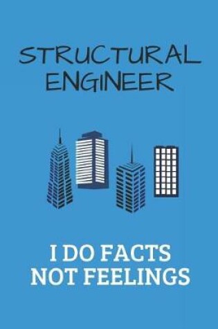 Cover of Structural Engineer I Do Facts Not Feelings