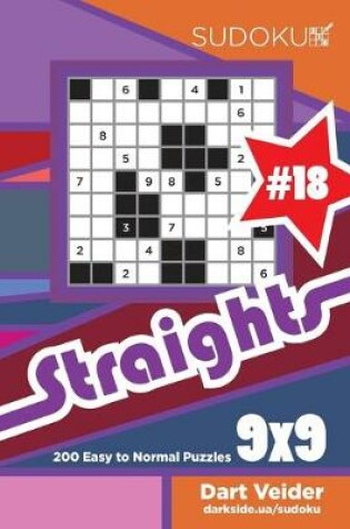 Cover of Sudoku Straights - 200 Easy to Normal Puzzles 9x9 (Volume 18)