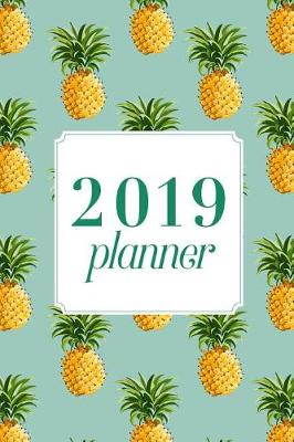 Book cover for 2019 Planner Weekly & Monthly Planner