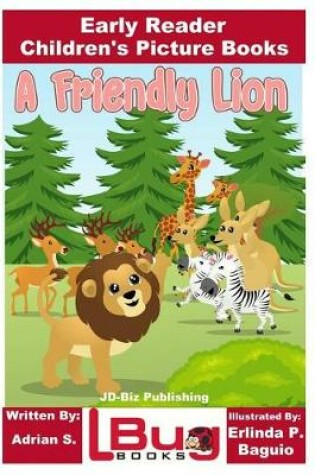 Cover of A Friendly Lion - Early Reader - Children's Picture Books