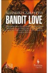 Book cover for Bandit Love