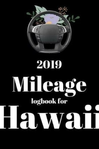 Cover of 2019 Mileage log book for Hawaii