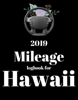 Book cover for 2019 Mileage log book for Hawaii