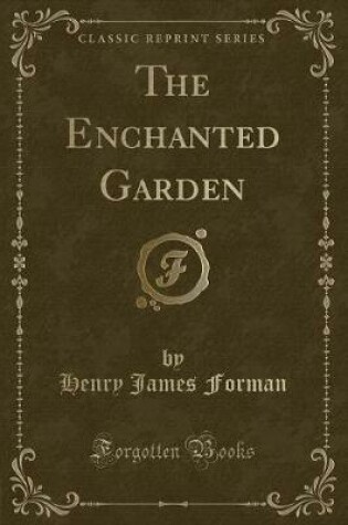 Cover of The Enchanted Garden (Classic Reprint)